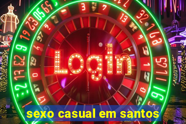 sexo casual em santos